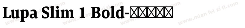 Lupa Slim 1 Bold字体转换
